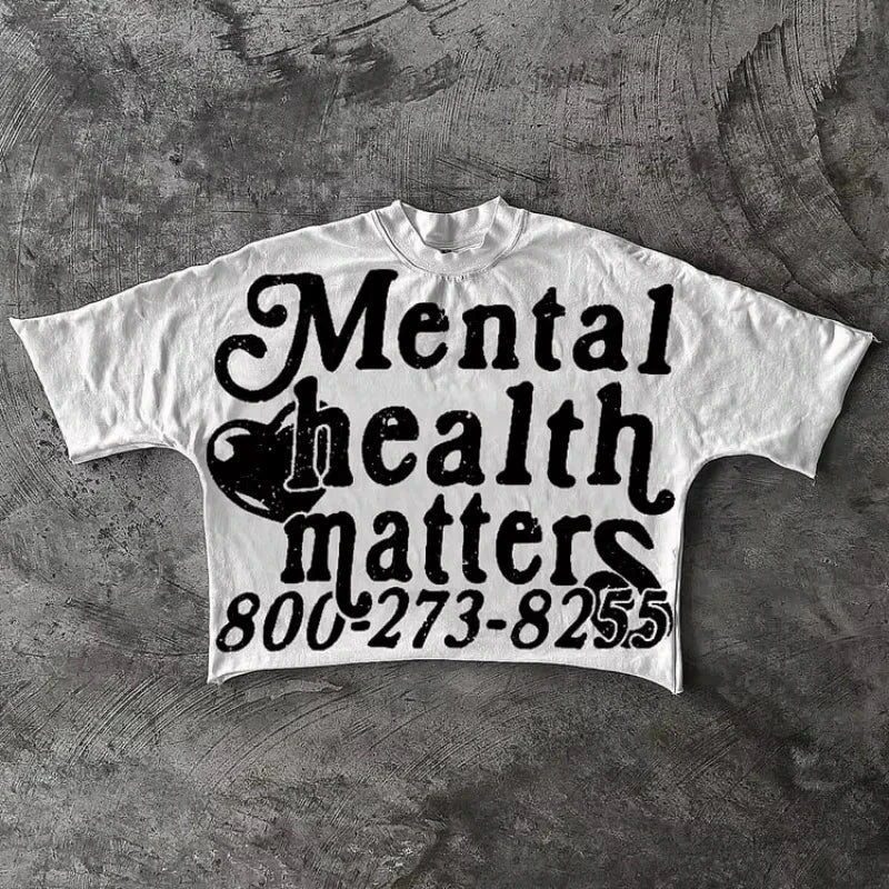 Mental Health Matters Graphics Cropped T-Shirts Men Y2K GlowCart
