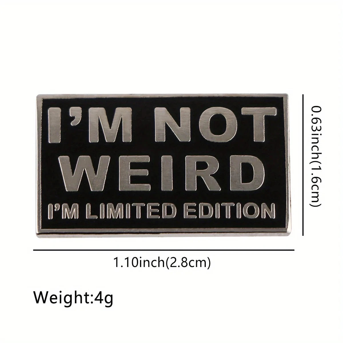 "I'm Not Weird I'm Limited Edition" Cute Enamel Pin, Daily GlowCart